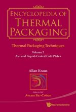 Encyclopedia of Thermal Packaging, Set 1: Thermal Packaging Techniques - Volume 2: Air- And Liquid-Cooled Cold Plates