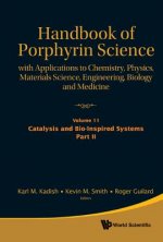 Handbook Of Porphyrin Science: With Applications To Chemistry, Physics, Materials Science, Engineering, Biology And Medicine - Volume 11: Catalysis An
