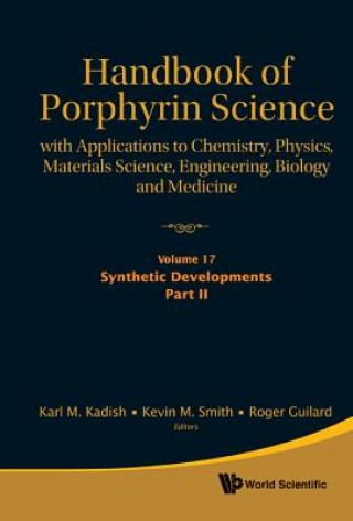 Handbook of Porphyrin Science: With Applications to Chemistry, Physics, Materials Science, Engineering, Biology and Medicine - Volume 17: Synthetic De