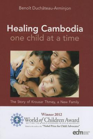 Healing Cambodia One Child at a Time: The Story of Krousar Thmey, a New Family
