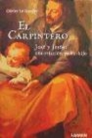 CARPINTERO JOSE Y JESUS: UNA RELACION PADRE-HIJO