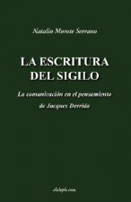escritura del sigilo - La comunicacion en el pensamiento de Jacques Derrida