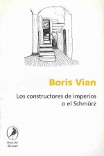 CONSTRUCTORES DE IMPERIOS O EL SCHMURZ, LOS