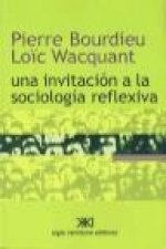 Una invitación a la sociología reflexiva. An invitation to reflexive sociology
