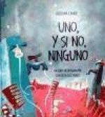 UNO, Y SI NO, NINGUNO
