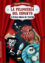 La Peluqueria del Espanto: Y Otras Obras de Teatro