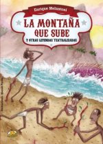 La Montana Que Sube y Otras Leyendas Teatralizadas