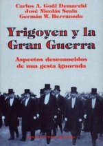 YRIGOYEN Y LA GRAN GUERRA