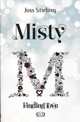Misty. Finding Love
