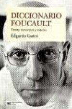 Diccionario Foucault: temas, conceptos y autores