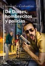 de Dioses, Hombrecitos y Policias