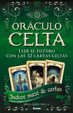 Oraculo Celta Con Mazo de Cartas: Leer El Futuro Con Las 32 Cartas Celtas