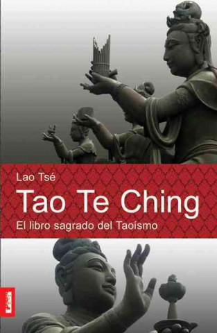 Tao Te Ching: El Libro Sagrado del Taoismo