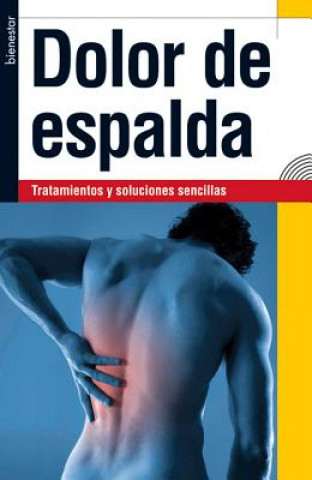 Dolor de Espalda: Tratamientos y Soluciones Sencillas