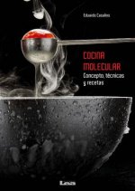 Cocina Molecular: Conceptos, Tecnicas y Recetas