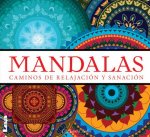 Mandalas - Caminos de Relajacion y Sanacion: Caminos de Relajacion y Sanacion