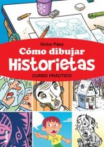 Como Dibujar Historietas: Curso Practico