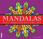 Mandalas - Para Armonizar Cada Dia: Para Armonizar Cada Dia