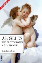 Angeles, Tus Protectores y Guardianes