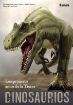 Dinosaurios: Los Primeros Amos de La Tierra