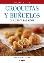 Croquetas y Bunuelos: Dulces y Salados