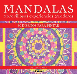 Mandalas - Maravillosas Experiencias Creadoras: 90 Disenos Para Pintar