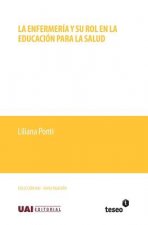 La Enfermeria y Su Rol En La Educacion Para La Salud