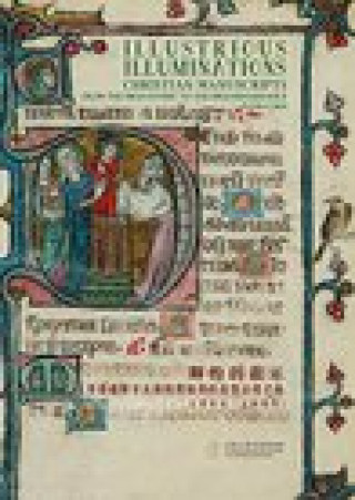 Illustrious Illuminations - Christian Manuscripts from the High Gothic to the High Renaissance (1250-1540)