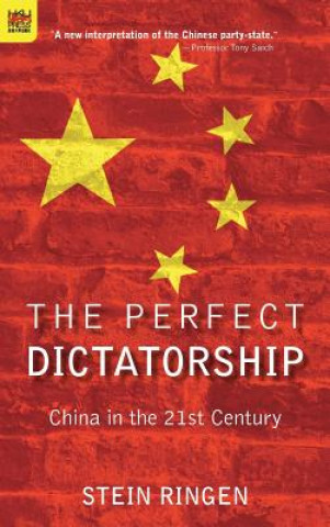 Perfect Dictatorship - China in the 21st Century