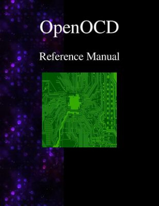 Openocd - Open On-Chip Debugger Reference Manual