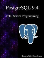 PostgreSQL 9.4 Vol4: Server Programming