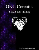Gnu Coreutils: Core Gnu Utilities