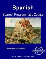 Spanish Programmatic Course - Student Text Volume 1