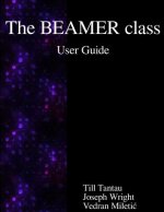 The Beamer Class User Guide