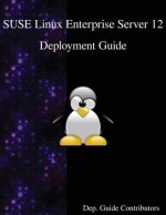 Suse Linux Enterprise Server 12 - Deployment Guide