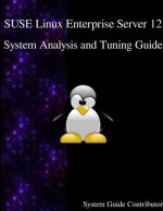 Suse Linux Enterprise Server 12 - System Analysis and Tuning Guide