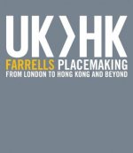 UK>HK Farrells Placemaking From London To Hong Kong and Beyond
