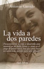 VIDA A DOS PAREDES, LA