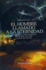 HOMBRE LLAMADO A LA ETERNIDAD, EL