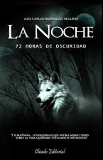 La noche : 72 horas de oscuridad