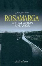 Rosamarga: Mil palabras, un amor