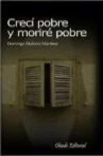 Crecí pobre y moriré pobre