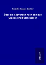 UEber die Capverden nach dem Rio Grande und Futah-Djallon