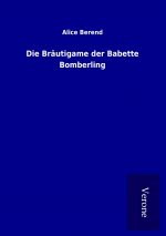 Brautigame der Babette Bomberling