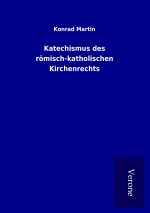 Katechismus des römisch-katholischen Kirchenrechts