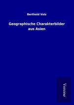 Geographische Charakterbilder aus Asien