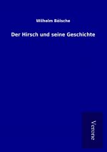 Der Hirsch und seine Geschichte