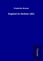 England im Herbste 1851