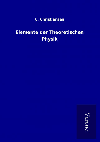 Elemente der Theoretischen Physik