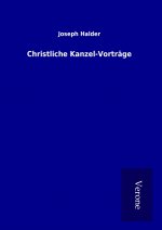 Christliche Kanzel-Vorträge